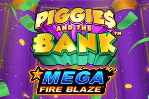 Mega Fire Blaze: Piggies and the Bank&#x2122;